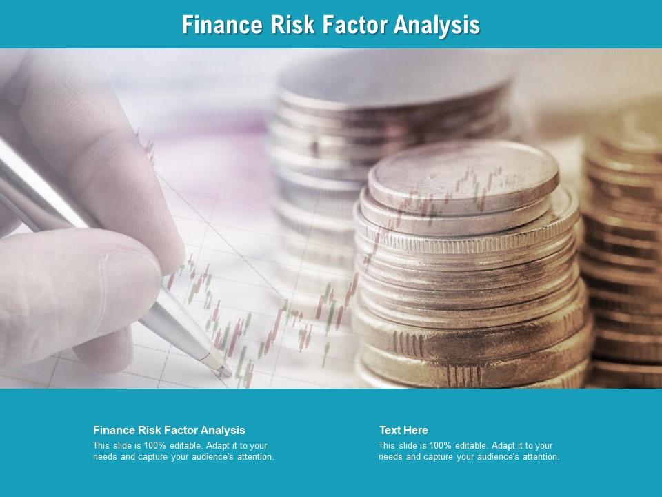 Finance risk factor analysis ppt powerpoint presentation professional guidelines cpb