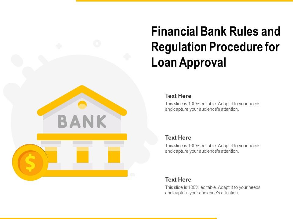 Financial bank rules and regulation procedure for loan approval Slide01
