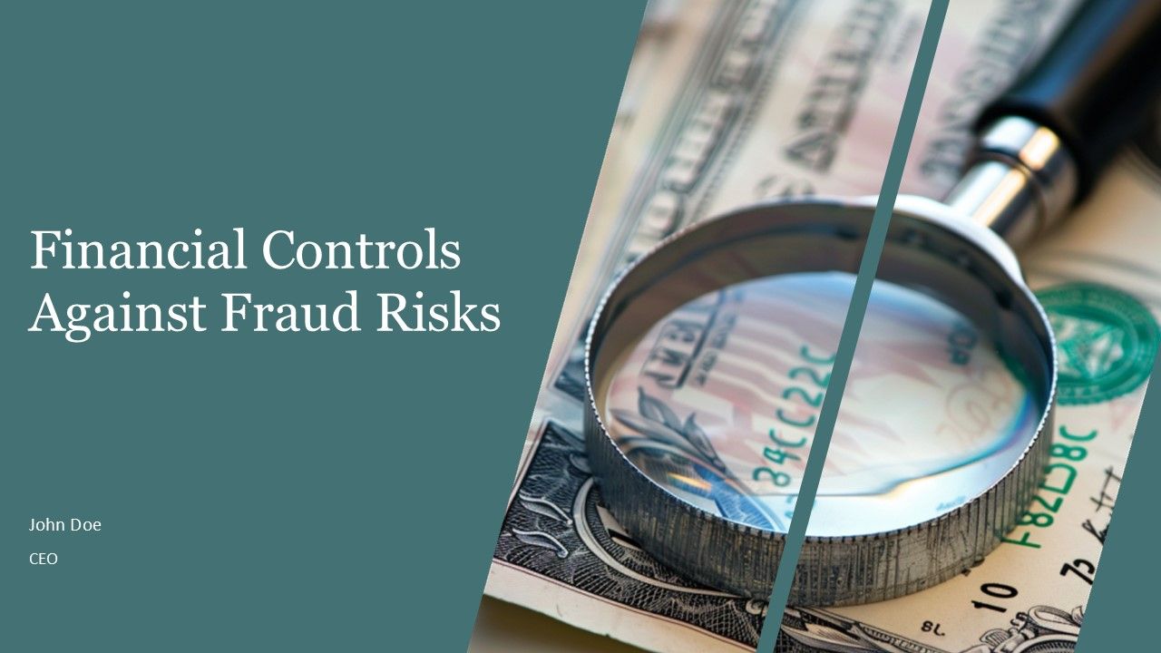 Financial Controls Against Fraud Risks PPT Presentation AT Financial Controls Against Fraud Risks PPT Presentation AT