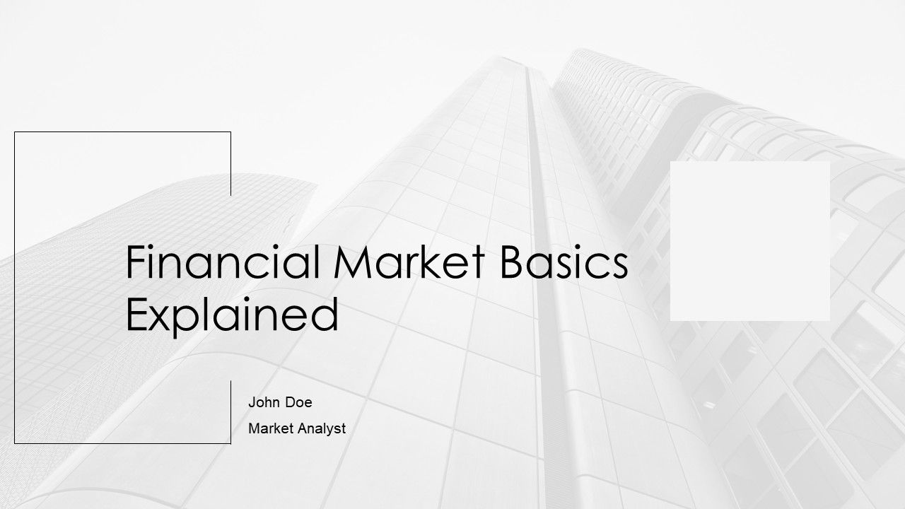 Financial Market Basics Explained PPT Structure AT
