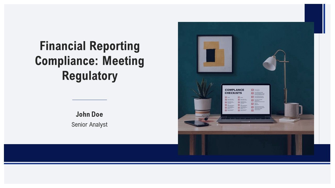 Financial Reporting Compliance Meeting Regulatory PPT Demonstration AT Financial Reporting Compliance Meeting Regulatory PPT Demonstration AT