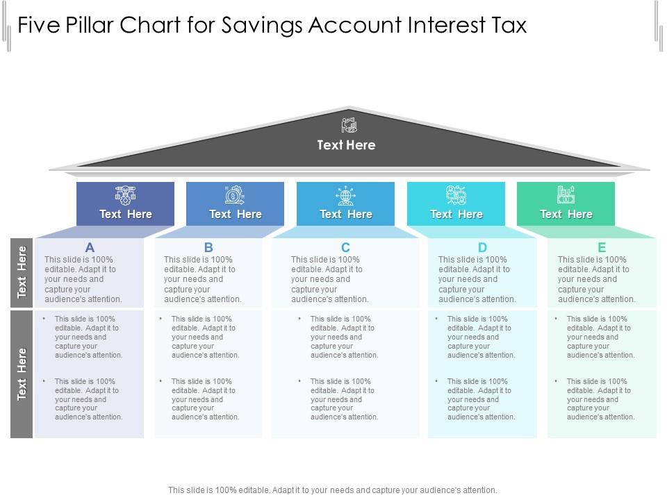 Five pillar chart for savings account interest tax infographic template Slide01