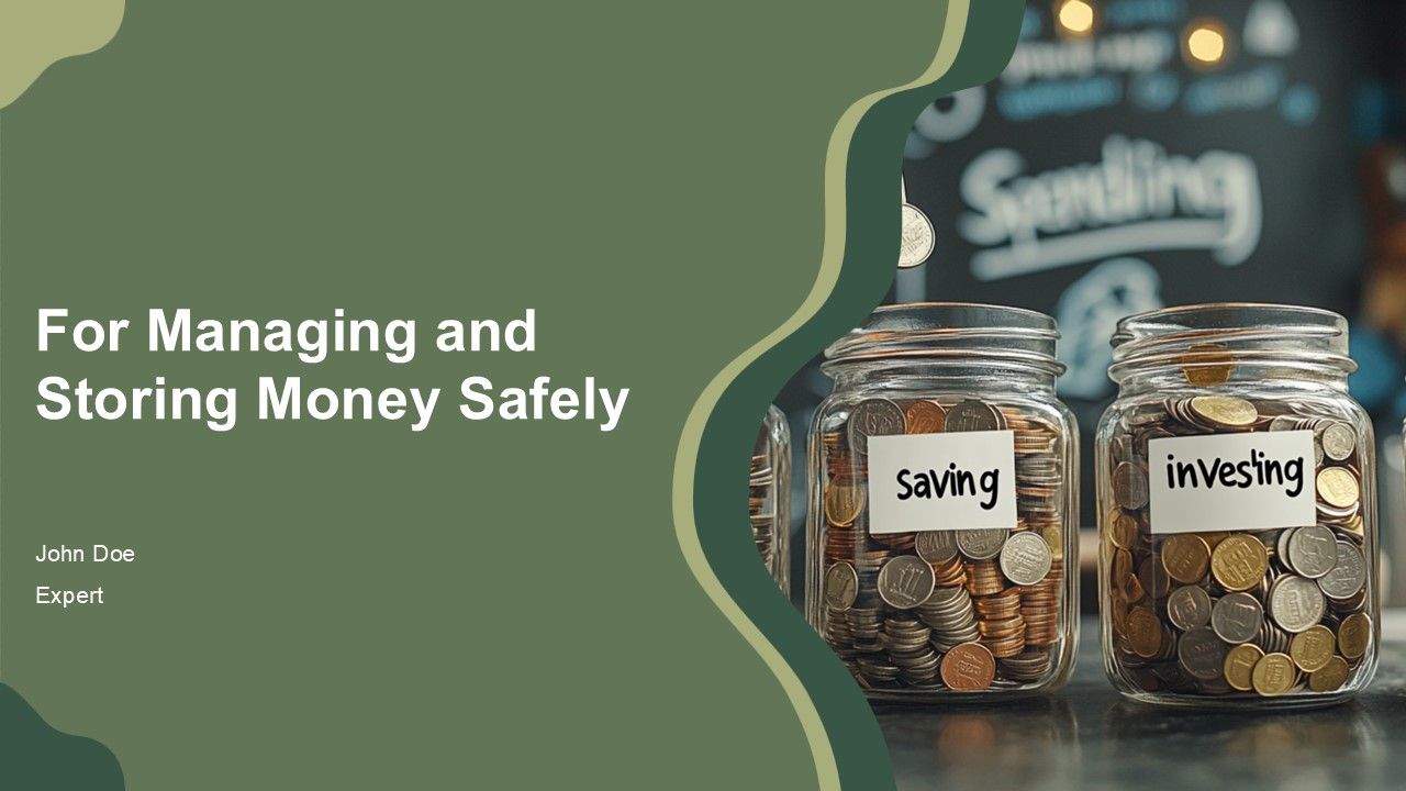 For Managing And Storing Money Safely PPT Sample AT For Managing And Storing Money Safely PPT Sample AT