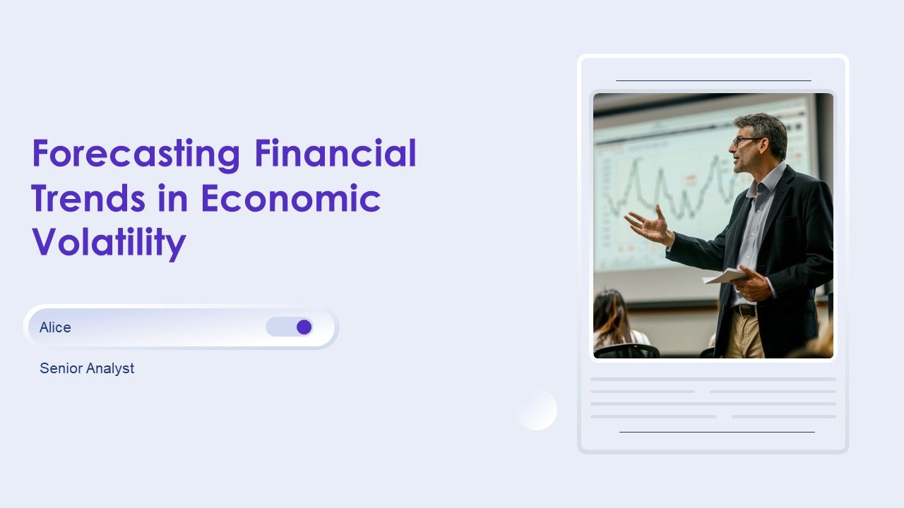 Forecasting Financial Trends In Economic Volatility PPT Sample AT Forecasting Financial Trends In Economic Volatility PPT Sample AT
