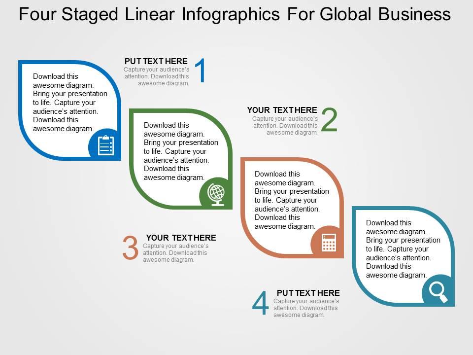 Four staged linear infographics for global business flat powerpoint design Slide01