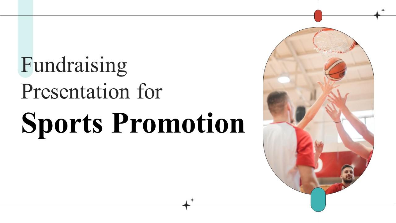 Fundraising Presentation For Sports Promotion Ppt Template PPT PowerPoint