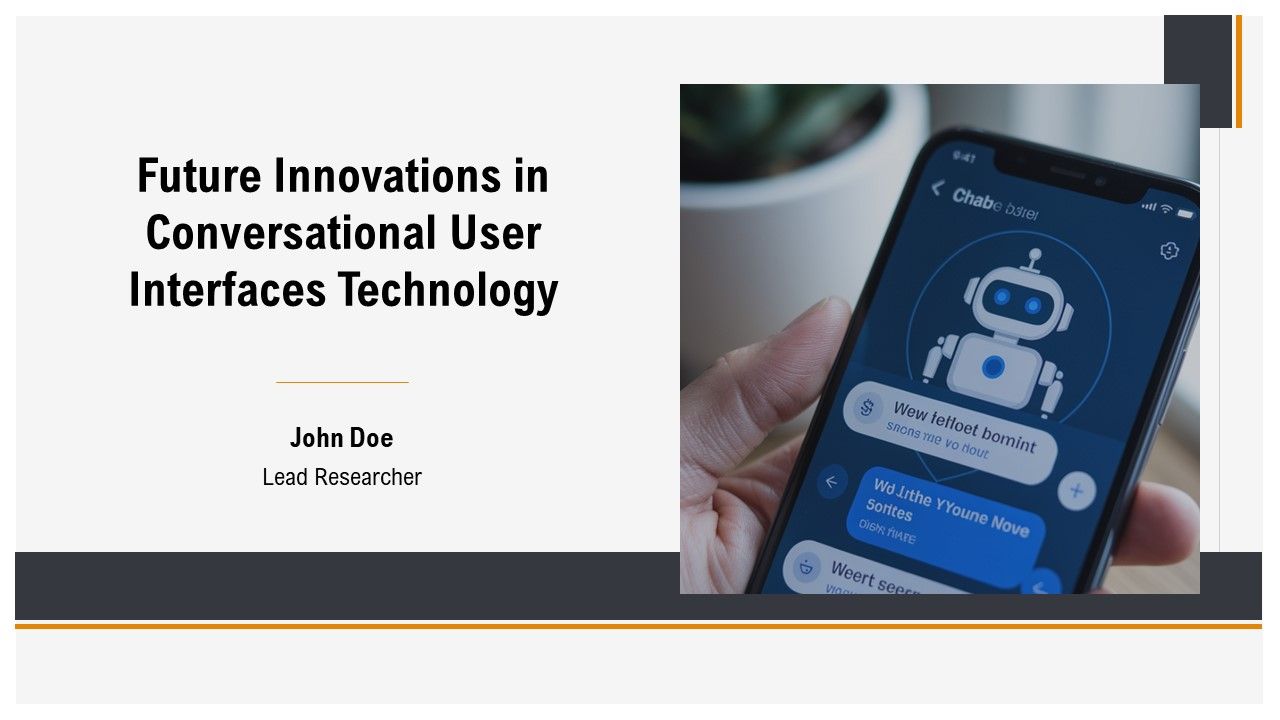 Future Innovations In Conversational User Interfaces Technology PPT ...