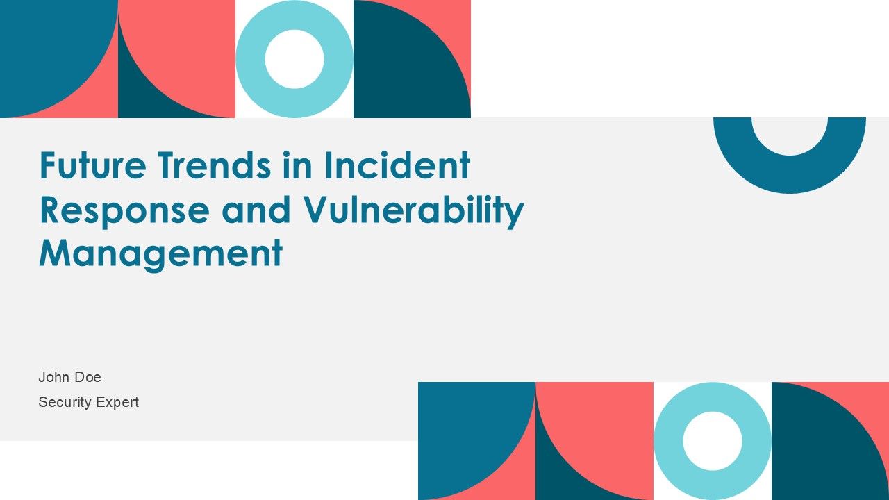 Future Trends In Incident Response And Vulnerability Management PPT ...