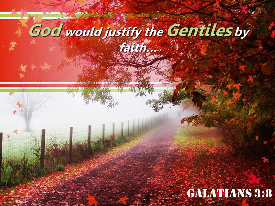 Galatians 3 8 god would justify the gentiles powerpoint church sermon Slide01