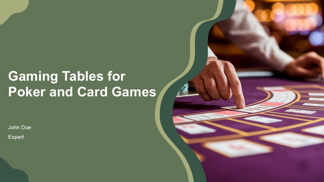 Gaming Tables For Poker And Card Games PPT Guidelines AT