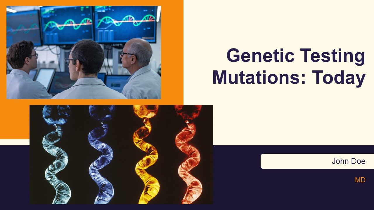 Genetic Testing Mutations Today PPT Summary AT