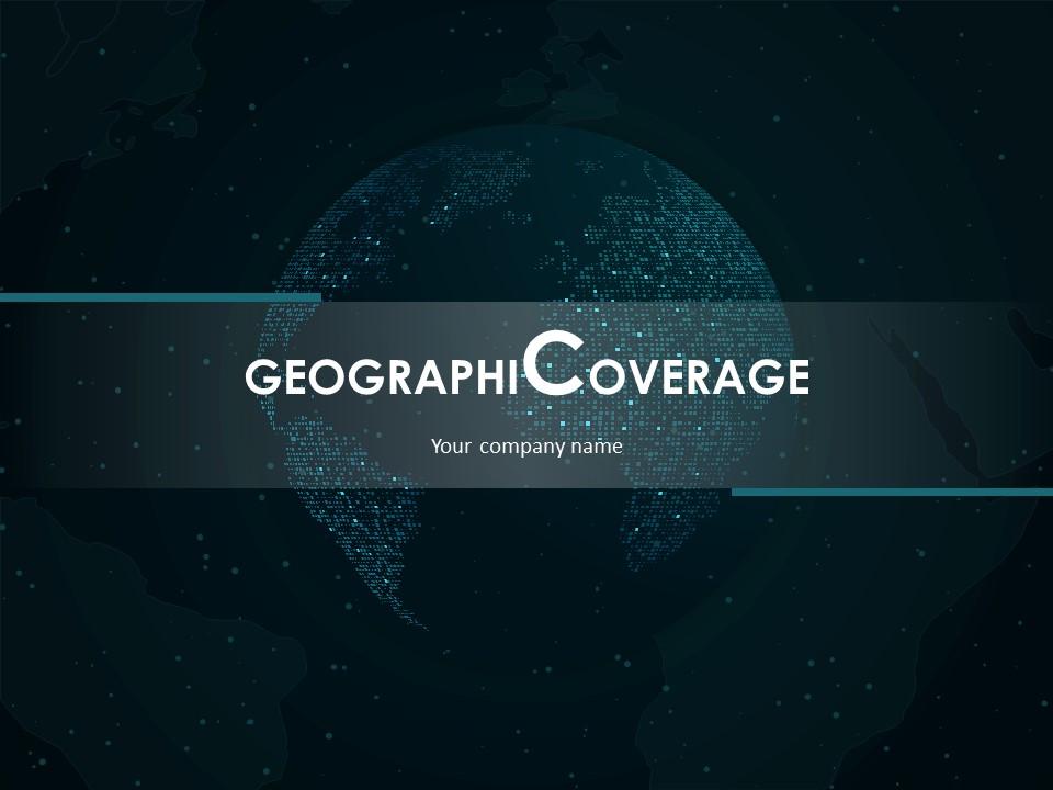 Geographical coverage powerpoint presentation slides Slide00