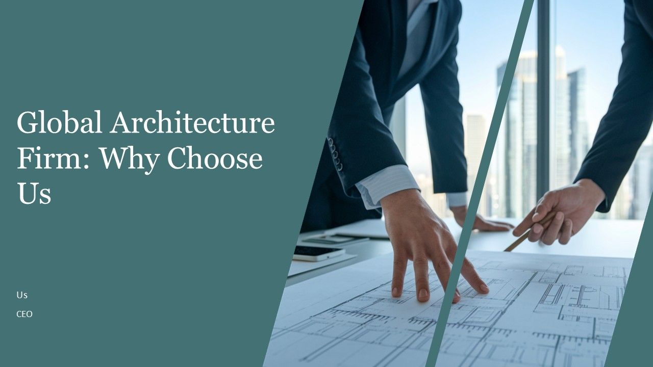 Global Architecture Firm Why Choose Us PPT Designs AT Global Architecture Firm Why Choose Us PPT Designs AT