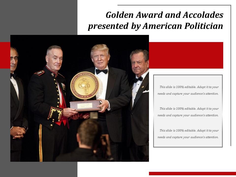 Golden Award And Accolades Presented By American Politician