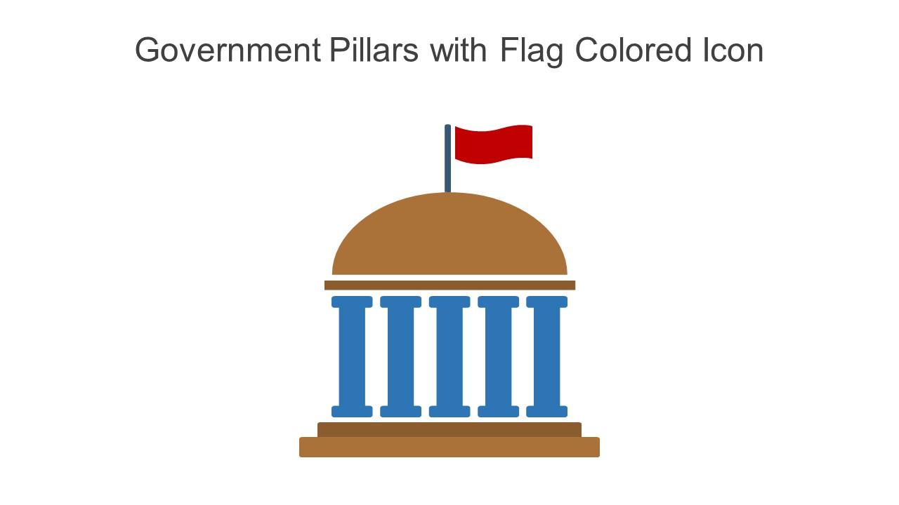 Government Pillars With Flag Colored Icon In Powerpoint Pptx Png And Editable Eps Format Slide01