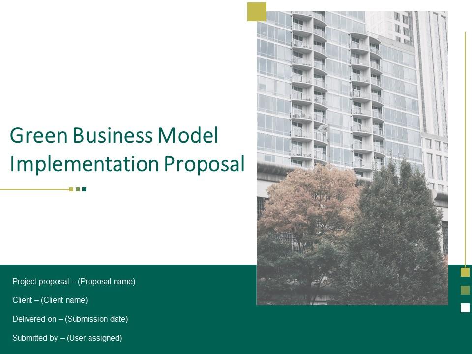 Green Business Model Implementation Proposal Powerpoint Presentation Slides Slide01