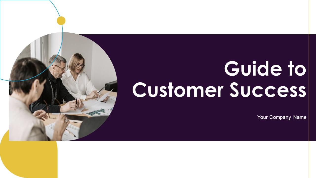 Guide To Customer Success Powerpoint Presentation Slides Slide01