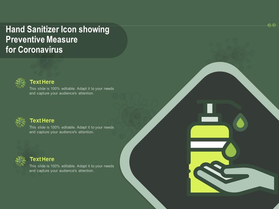 Hand sanitizer icon showing preventive measure for coronavirus ppt powerpoint presentation portfolio background Slide00