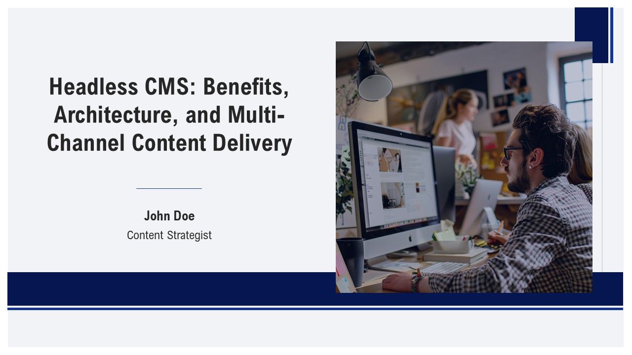 Headless CMS Benefits Architecture And Multi Channel Content Delivery ...
