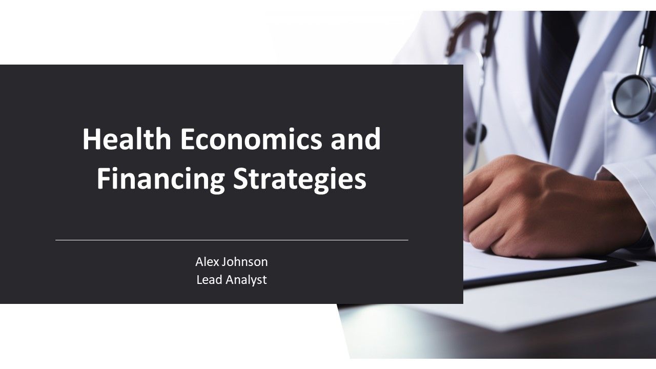 Health Economics And Financing Strategies PPT Demonstration AT Health Economics And Financing Strategies PPT Demonstration AT