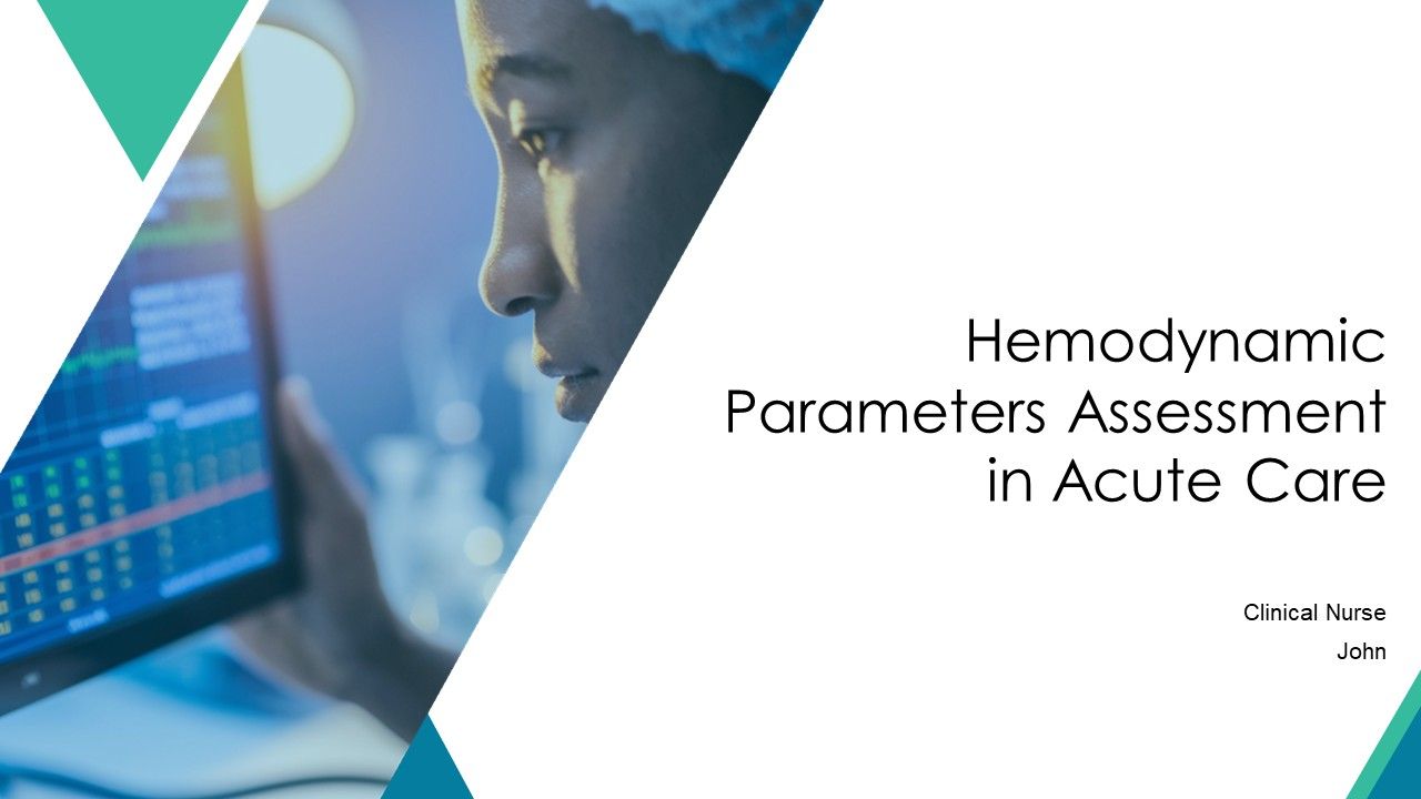 Hemodynamic Parameters Assessment In Acute Care PPT Slides AT Hemodynamic Parameters Assessment In Acute Care PPT Slides AT