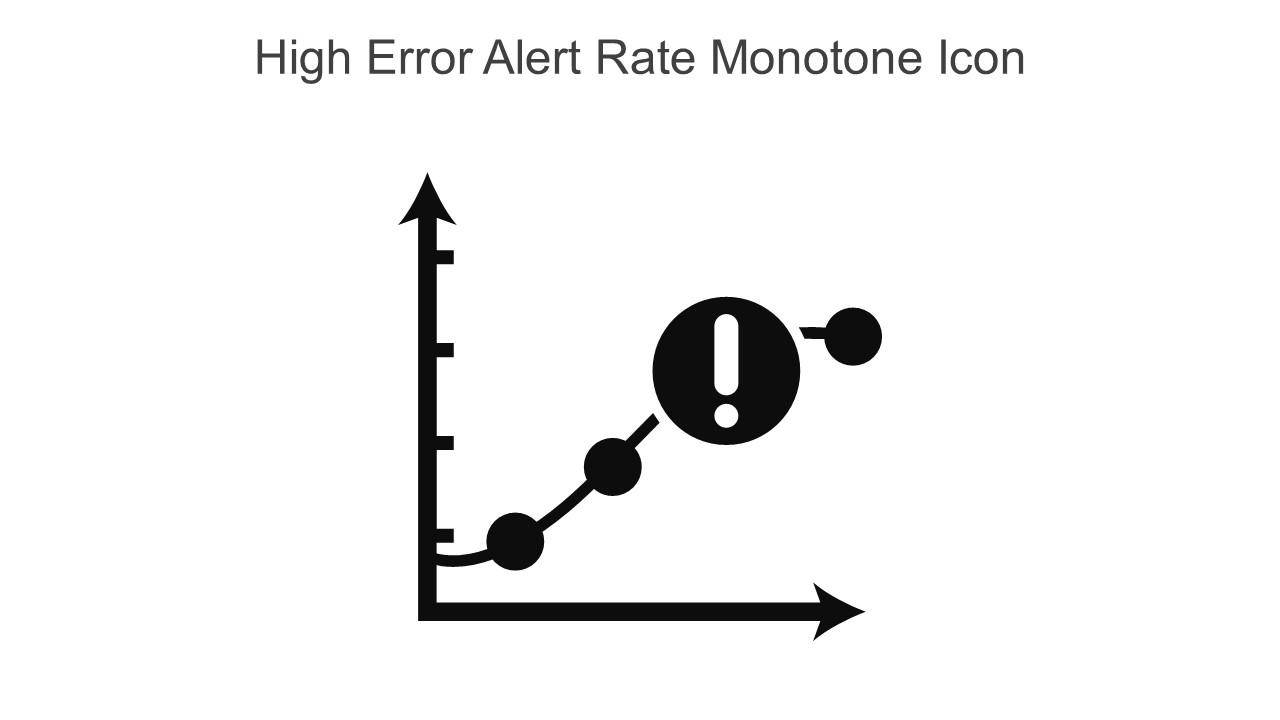 High Error Alert Rate Monotone Icon In Powerpoint Pptx Png And Editable