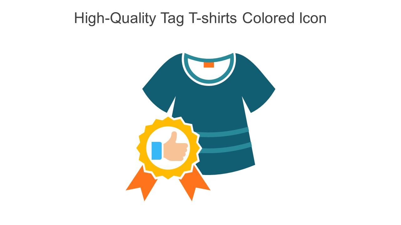 High Quality Tag T Shirts Colored Icon In Powerpoint Pptx Png And ...