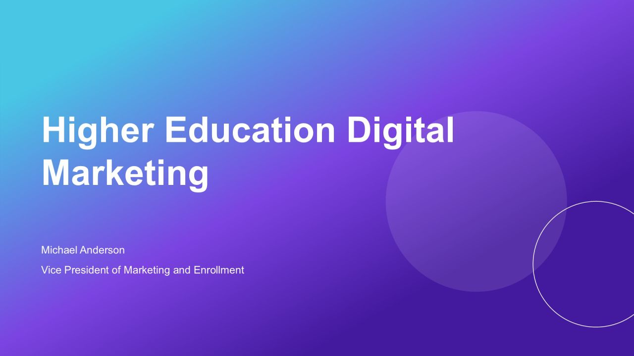 Higher Education Digital Marketing PPT Slides VA Higher Education Digital Marketing PPT Slides VA