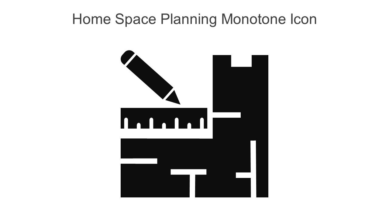 Home Space Planning Monotone Icon In Powerpoint Pptx Png And Editable Eps Format Slide01