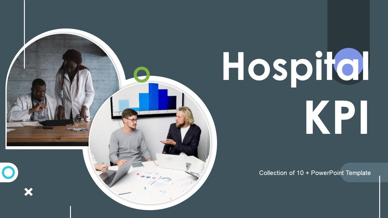 Hospital KPI Powerpoint Ppt Template Bundles