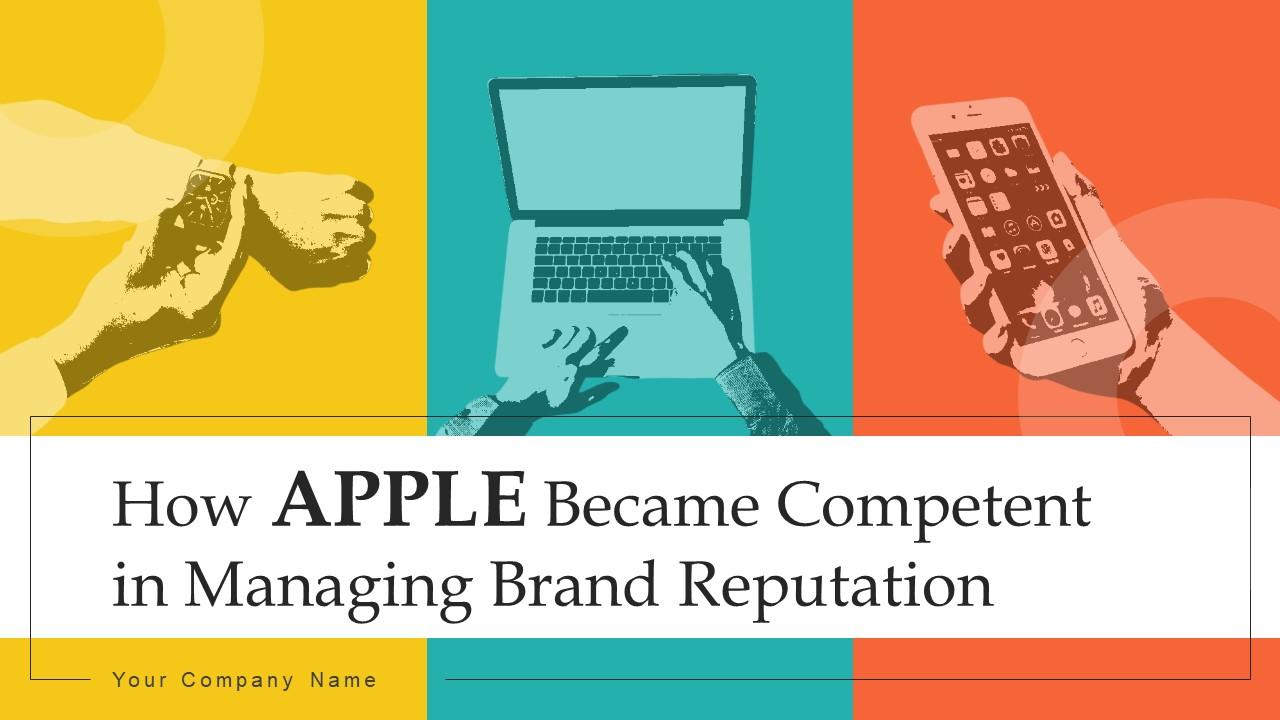 How Apple Became Competent In Managing Brand Reputation Branding CD V