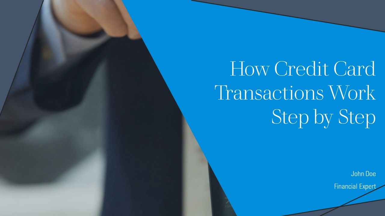 How Credit Card Transactions Work Step By Step PPT Designs AT