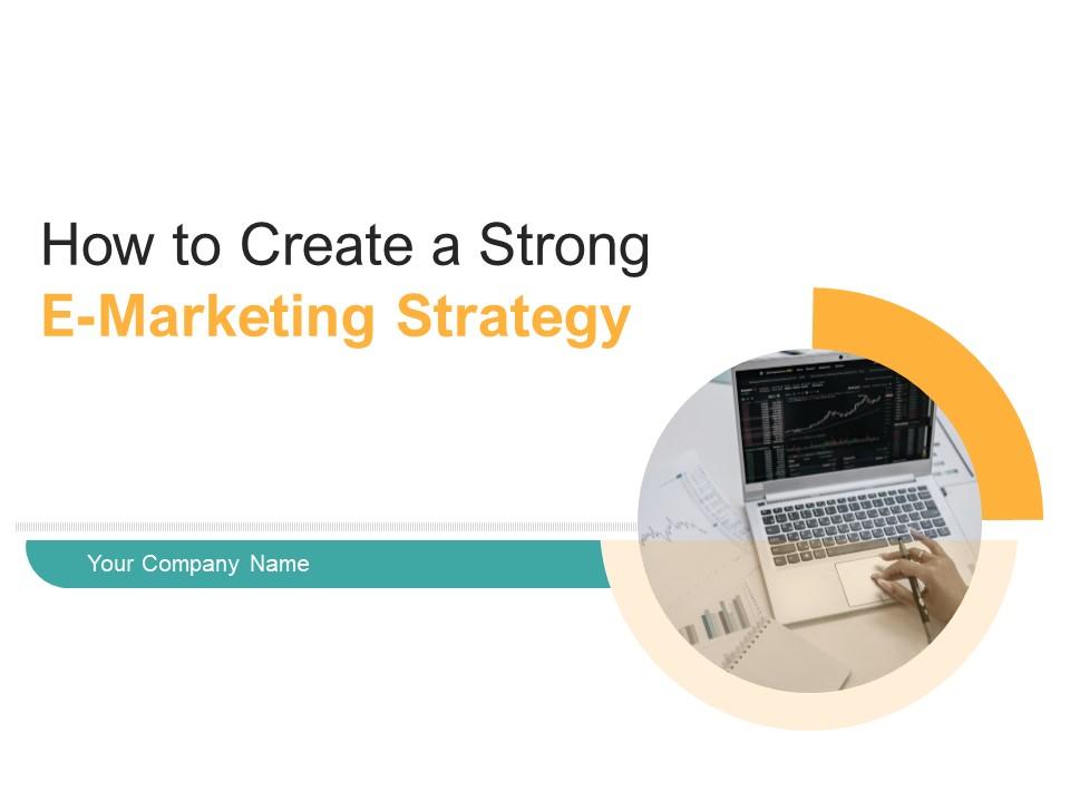 How to create a strong e marketing strategy powerpoint presentation slides Slide01
