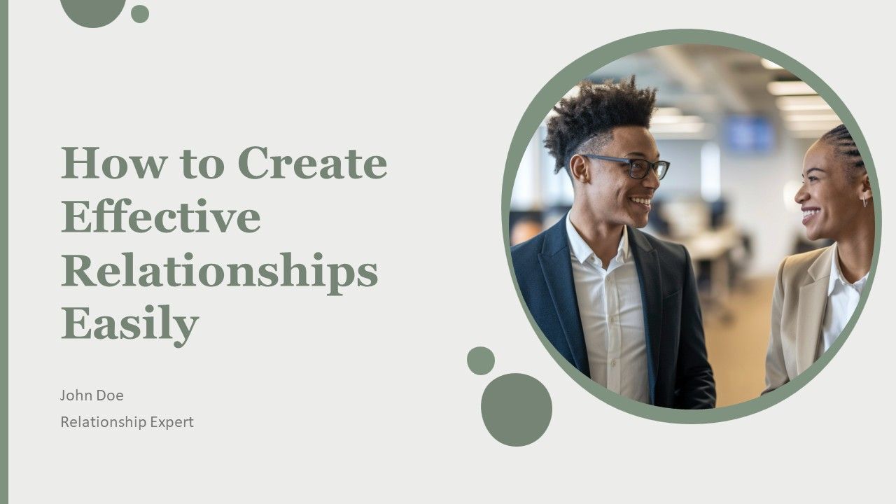 How To Create Effective Relationships Easily PPT Example AT