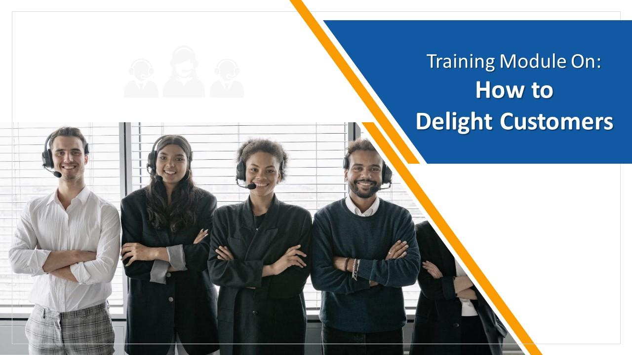 How to Delight Customers Training Module on Customer Service Edu Ppt Slide01