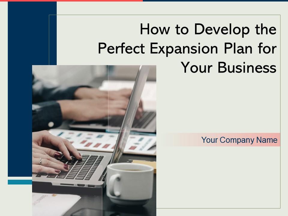 How To Develop The Perfect Expansion Plan For Your Business Powerpoint Presentation Slides Slide01