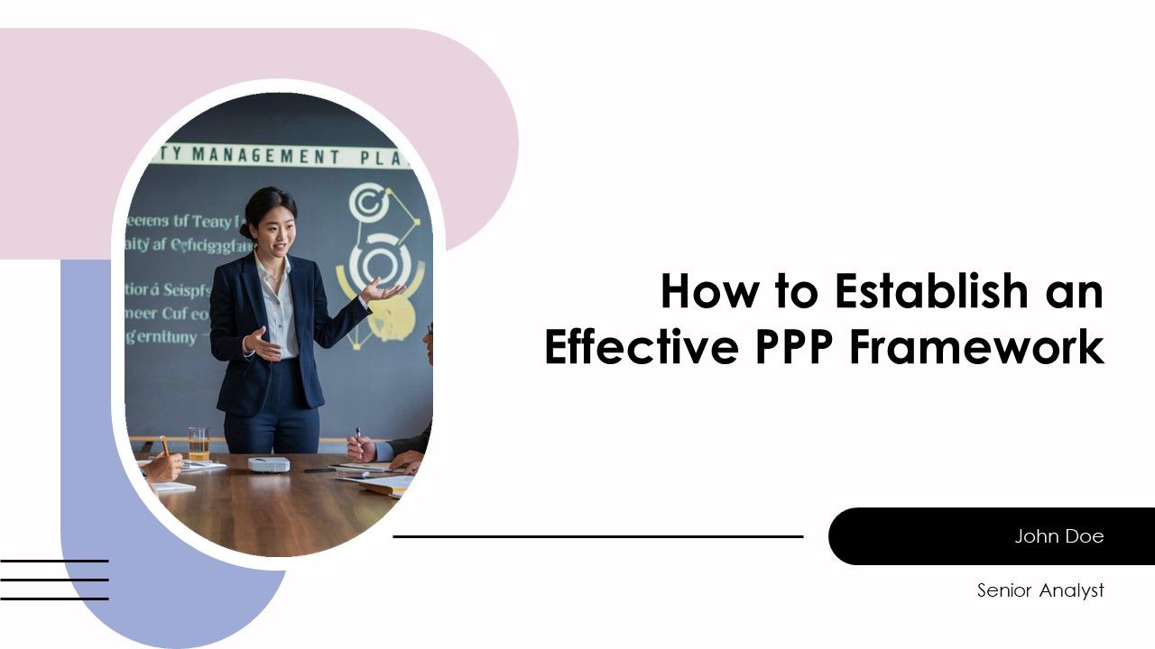 How To Establish An Effective PPP Framework PPT Guidelines AT