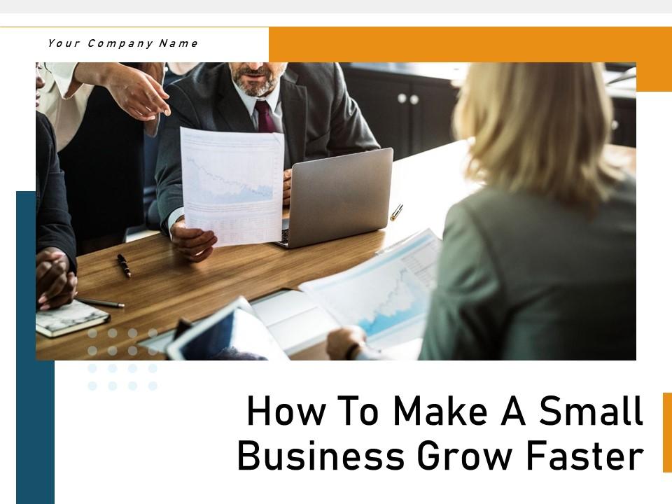 How To Make A Small Business Grow Faster Powerpoint Presentation Slides Slide01