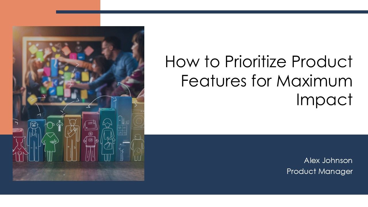 How To Prioritize Product Features For Maximum Impact PPT Graphics AT