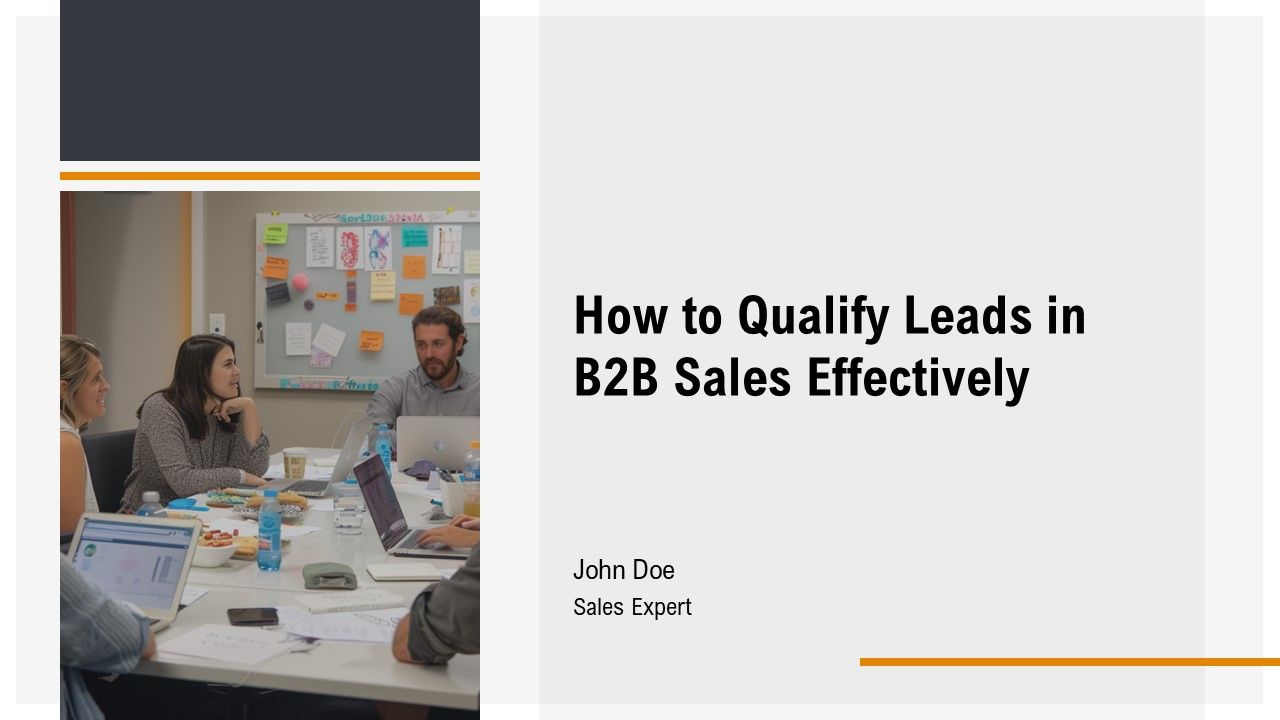 How To Qualify Leads In B2B Sales Effectively PPT Demonstration AT