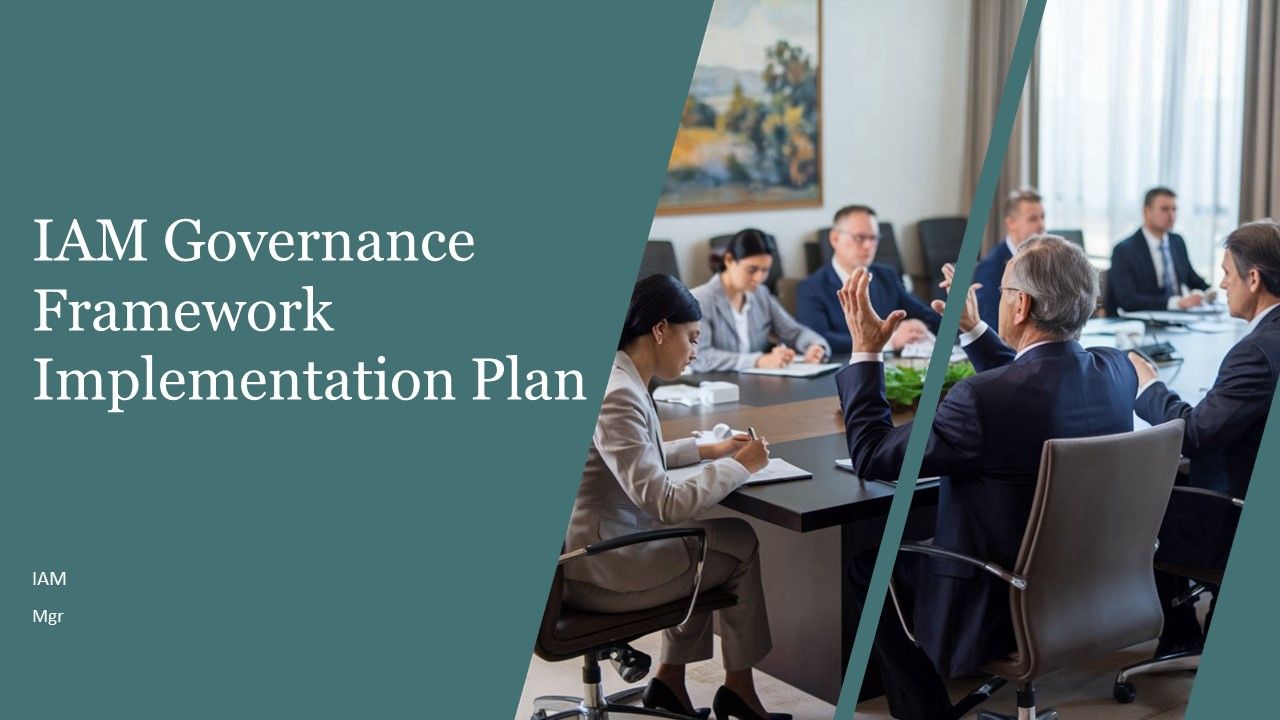 IAM Governance Framework Implementation Plan PPT Structure AT