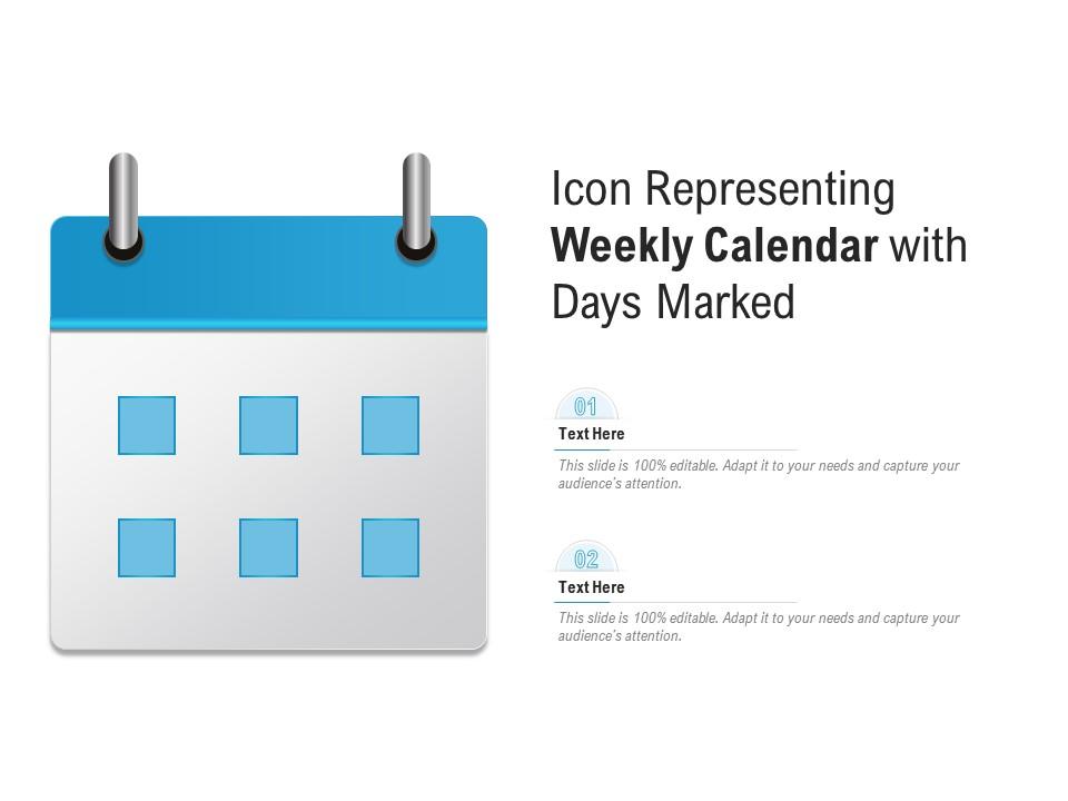 Icon Representing Weekly Calendar With Days Marked | Presentation Graphics  | Presentation PowerPoint Example | Slide Templates