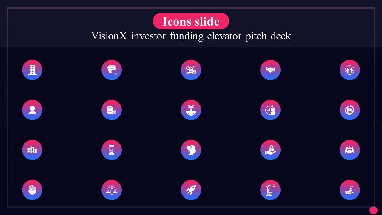 Icons Slide Visionx Investor Funding Elevator Pitch Deck PPT Slide
