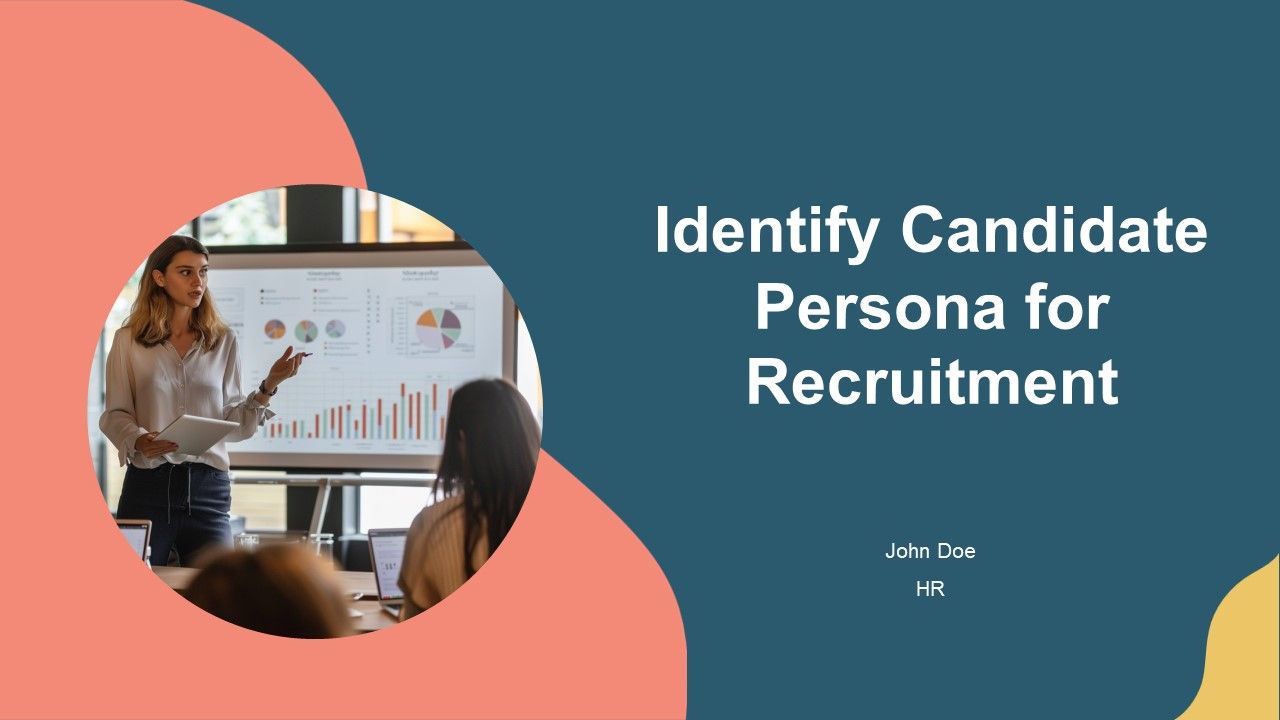 Identify Candidate Persona For Recruitment PPT Structure AT Identify Candidate Persona For Recruitment PPT Structure AT