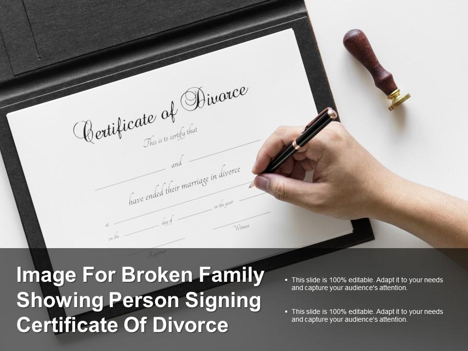 Image for broken family showing person signing certificate of divorce Slide00
