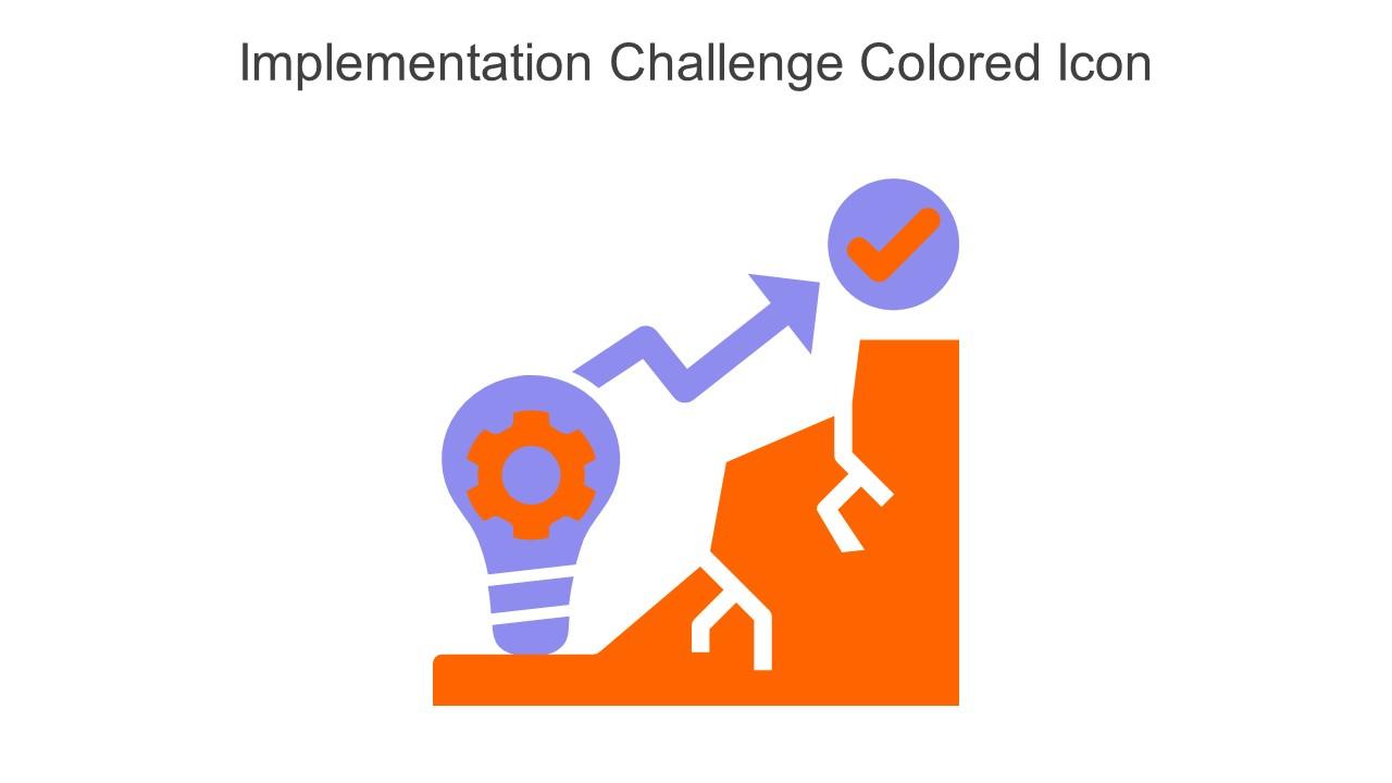 Implementation Challenge Colored Icon In Powerpoint Pptx Png And ...