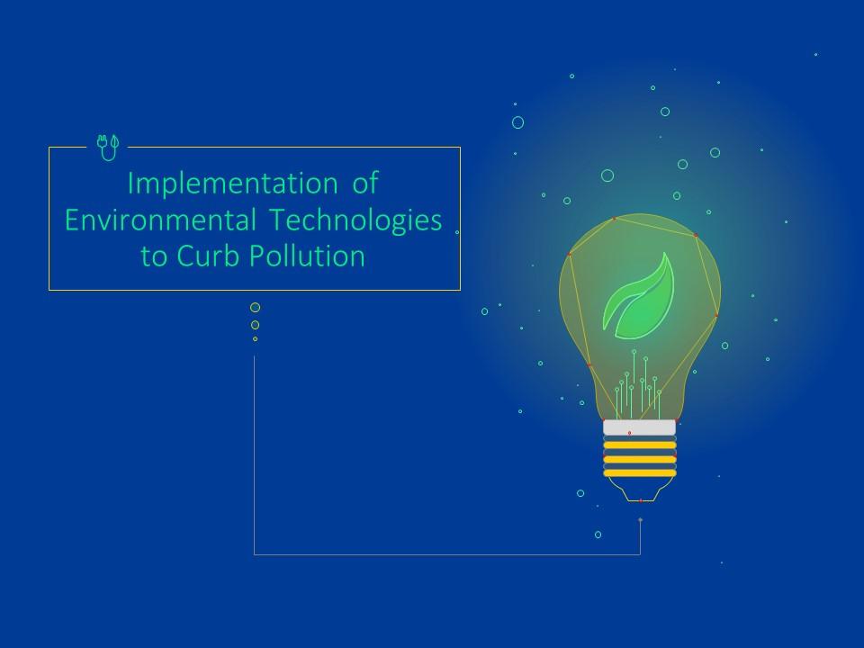 Implementation Of Environmental Technologies To Curb Pollution Powerpoint Presentation Slides Slide01