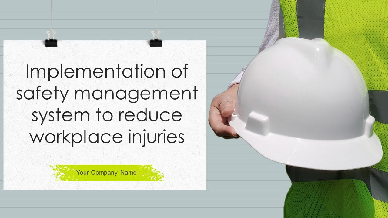Implementation Of Safety Management System To Reduce Workplace Injuries Powerpoint Presentation Slides Slide01