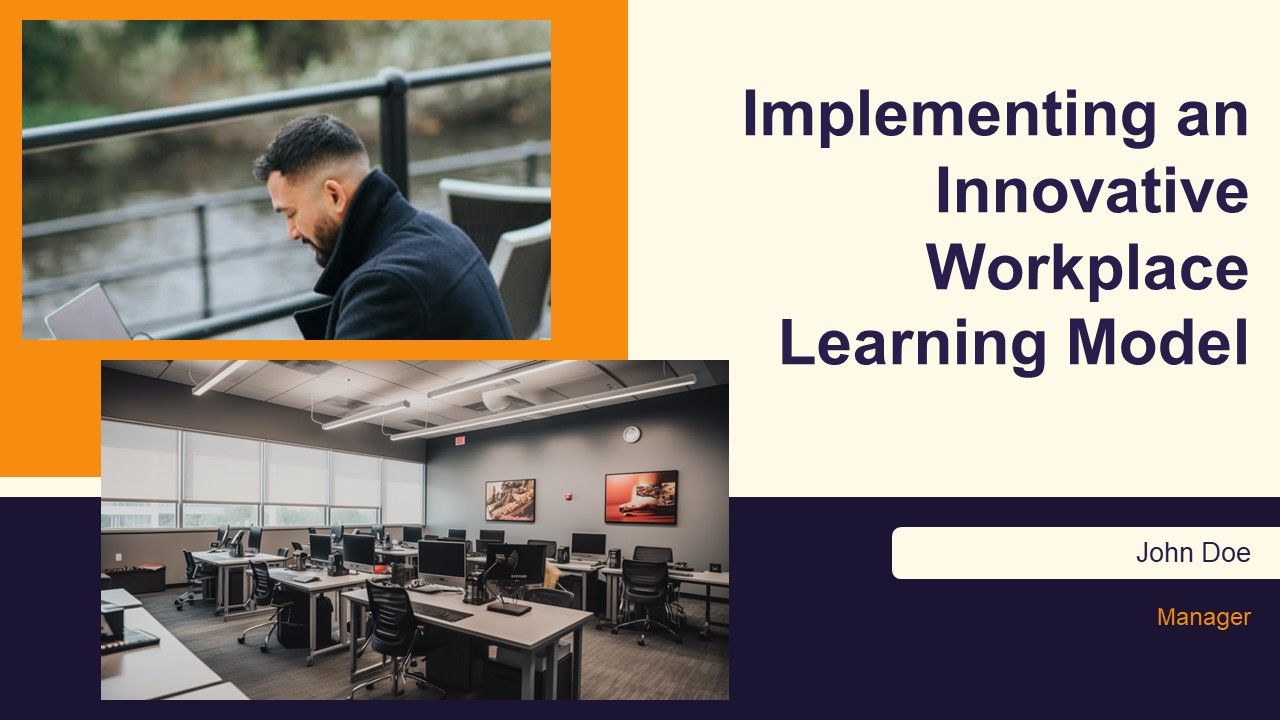Implementing An Innovative Workplace Learning Model PPT Structure AT Implementing An Innovative Workplace Learning Model PPT Structure AT
