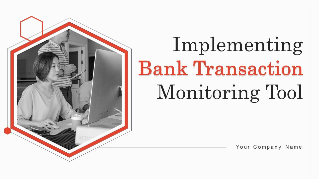 Implementing Bank Transaction Monitoring Tool Powerpoint Presentation Slides Slide01